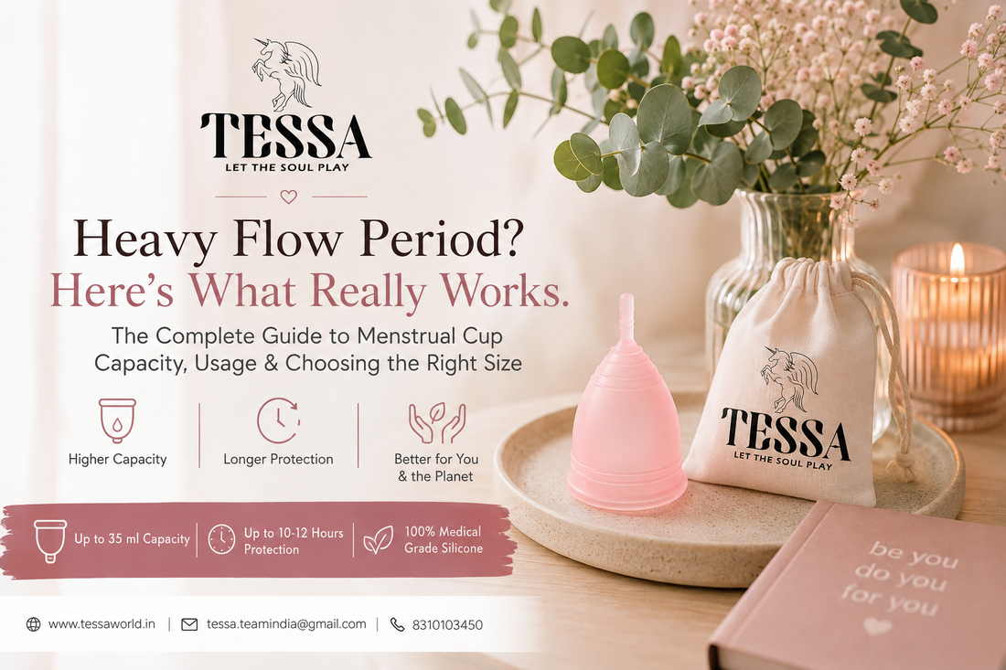 Best Menstrual Cup for Heavy Flow in India: Capacity Chart + Expert Guide | Tessa